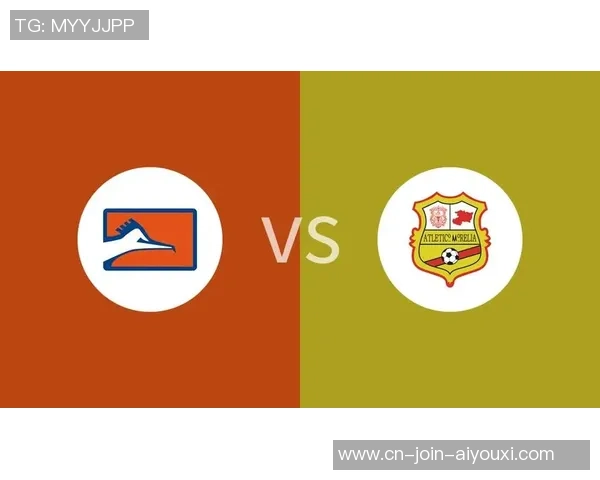 莫雷利亚对阵克雷卡米诺斯的竞彩分析与推荐策略分享